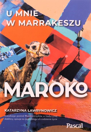 Maroko. U mnie w Marrakeszu - Katarzyna Ławrynowicz [KSIĄŻKA]