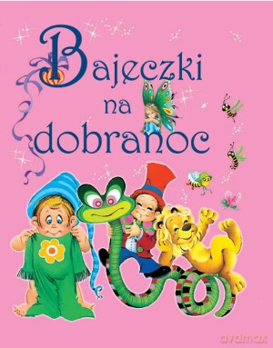 Bajeczki na dobranoc [KSIĄŻKA]