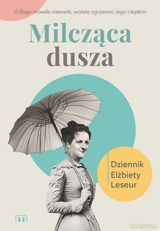 Milcząca dusza. Dziennik Elżbiety Leseur - Elżbieta Leseur [KSIĄŻKA]