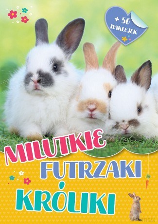 Milutkie futrzaki. Króliki [KSIĄŻKA]