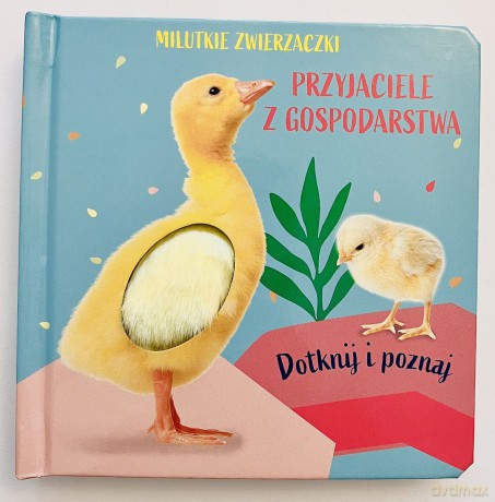 Milutkie zwierzaczki. Dotknij i poznaj. Przyjaciele z gospodarstwa [KSIĄŻKA]
