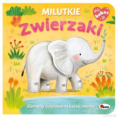 Milutkie zwierzaki. Mój Bobas i ja [KSIĄŻKA]