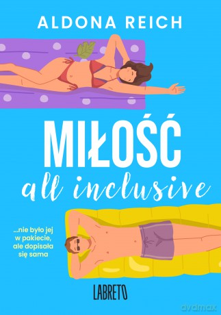 Miłość all inclusive - Aldona Reich [KSIĄŻKA]