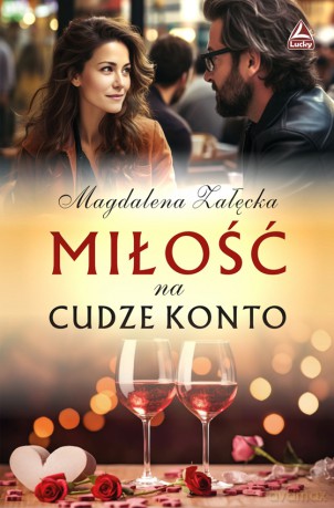 Miłość na cudze konto - Magdalena Załęcka [KSIĄŻKA]