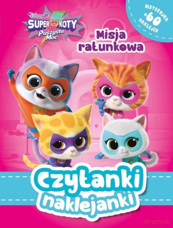 Misja ratunkowa. Superkoty. Puszysta moc. Czytanki naklejanki [KSIĄŻKA]
