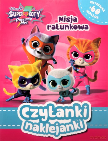 Misja ratunkowa. Superkoty. Puszysta moc. Czytanki naklejanki [KSIĄŻKA]