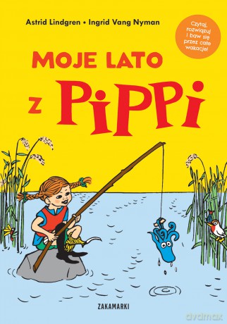 Moje lato z Pippi - Astrid Lindgren [KSIĄŻKA]
