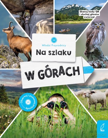 Na szlaku. W górach. Młodzi przyrodnicy - Patrycja Zarawska [KSIĄŻKA]