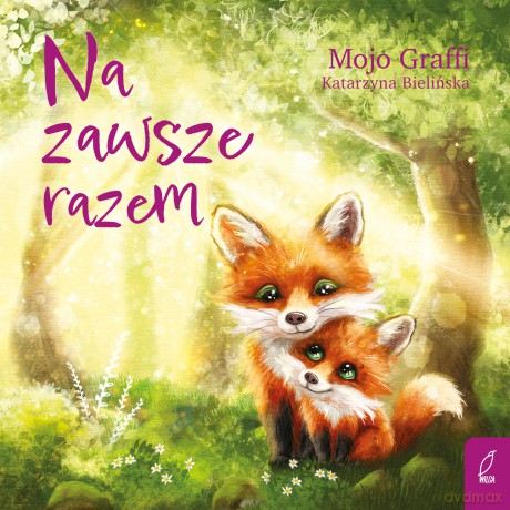 Na zawsze razem. Mojo Graffi - Graffi Mojo [KSIĄŻKA]