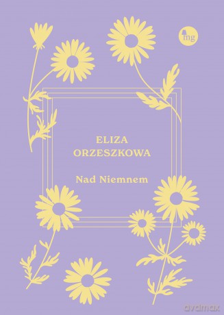 Nad Niemnem - Eliza Orzeszkowa [KSIĄŻKA]