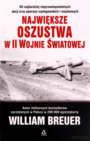 Największe oszustwa II wojny światowej wyd. kieszonkowe - William B. Breuer [KSIĄŻKA]