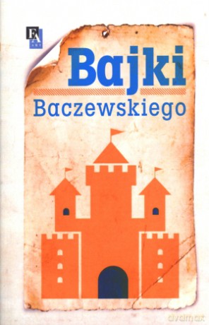 Bajki Baczewskiego - Marek K.E. Baczewski [KSIĄŻKA]