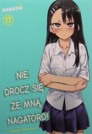 Nie drocz się ze mną, Nagatoro! (Tom 17) - Nanashi [KOMIKS]