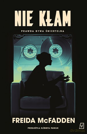 Nie kłam - Freida McFadden [KSIĄŻKA]