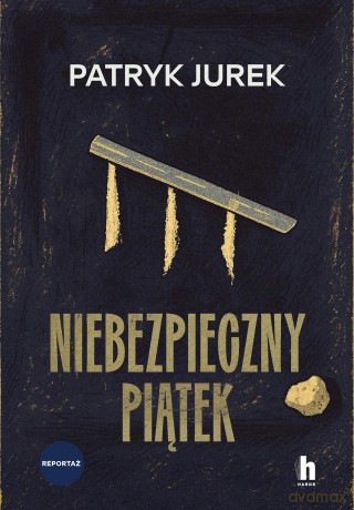 Niebezpieczny piątek - Patryk Jurek [KSIĄŻKA]