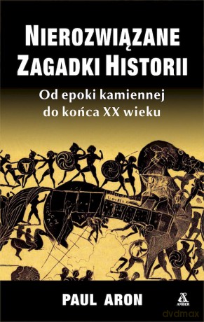 Nierozwiązane zagadki historii wyd. kieszonkowe - Paul Aron [KSIĄŻKA]