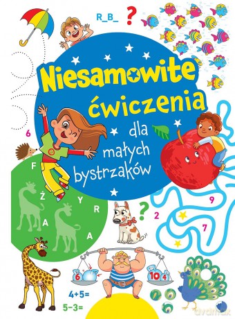 Niesamowite ćwiczenia dla małych bystrzaków. Niebieska [KSIĄŻKA]