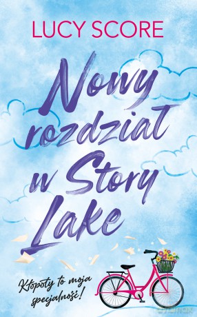 Nowy rozdział w Story Lake - Lucy Score [KSIĄŻKA]