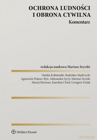 Ochrona ludności i obrona cywilna. Komentarz [KSIĄŻKA]