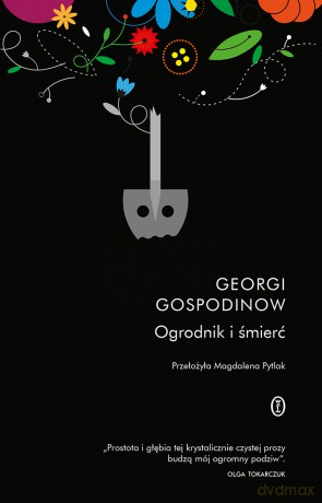Ogrodnik i śmierć - Georgi Gospodinow [KSIĄŻKA]