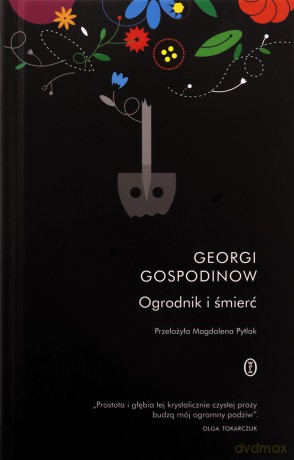 Ogrodnik i śmierć - Georgi Gospodinow [KSIĄŻKA]