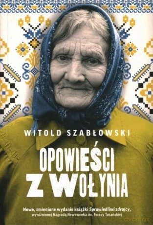 Opowieści z Wołynia - Witold Szabłowski [KSIĄŻKA]