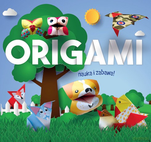 Origami. Nauka i zabawa. Zwierzątka z lasu [KSIĄŻKA]