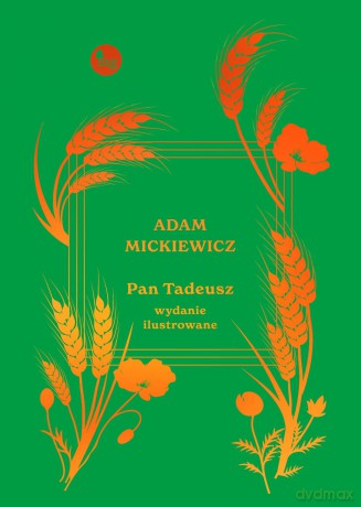 Pan Tadeusz wyd. ilustrowane - Adam Mickiewicz [KSIĄŻKA]