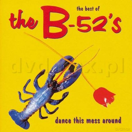 The B-52's: Dance This Mess Around [CD]