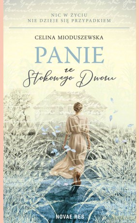 Panie ze Stokowego Dworu - Celina Mioduszewska [KSIĄŻKA]