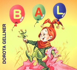 Bal - Dorota Gellner [KSIĄŻKA]
