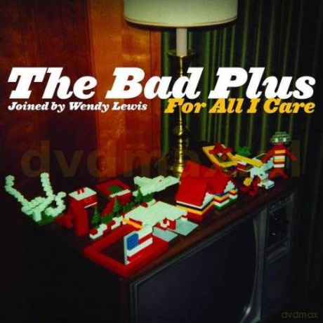 The Bad Plus: For All I Care [CD]