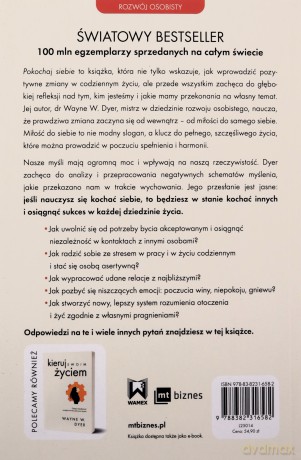 Pokochaj siebie. Uwolnij się od negatywnego myślenia i ciesz się pełnią życia. Kieruj swoim życiem - Wayne W. Dyer [KSIĄŻKA]