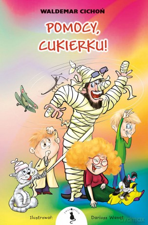 Pomocy, Cukierku! - Waldemar Cichoń [KSIĄŻKA]
