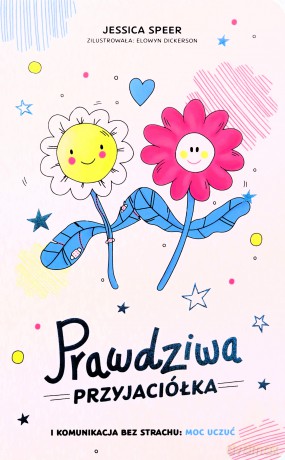 Prawdziwa przyjaciółka - Jessica Speer, Elowyn Dickerson [KSIĄŻKA]