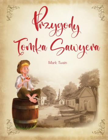Przygody Tomka Sawyera - Mark Twain [KSIĄŻKA]