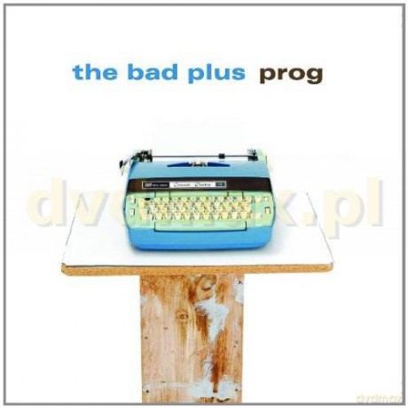 The Bad Plus: Prog [CD]