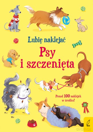 Psy i szczenięta. Lubię naklejać - Kristie Pickersgill [KSIĄŻKA]