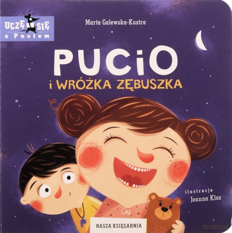 Pucio i Wróżka Zębuszka - Marta Galewska-Kustra [KSIĄŻKA]