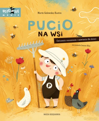 Pucio na wsi. Ćwiczenia rozumienia i mówienia dla dzieci - Marta Galewska-Kustra [KSIĄŻKA]