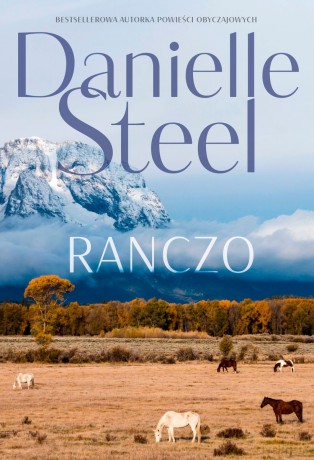 Ranczo wyd. kieszonkowe - Danielle Steel [KSIĄŻKA]