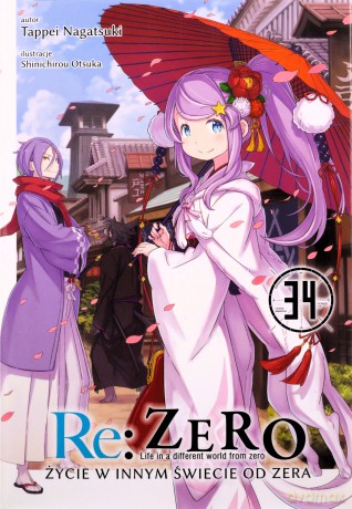 Re: Zero. Życie w innym świecie od zera. Light Novel (Tom 34) - Tappei Nagatsuki [KOMIKS]