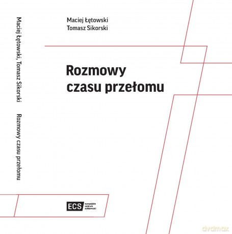 Rozmowy czasu przełomu - Maciej Łętowski, Tomasz Sikorski [KSIĄŻKA]