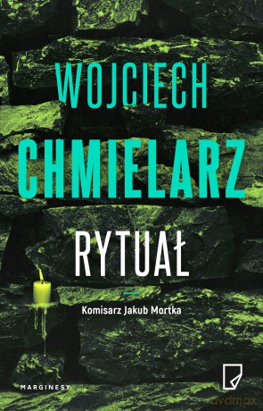 Rytuał. Jakub Mortka (Tom 7) - Wojciech Chmielarz [KSIĄŻKA]