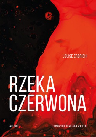 Rzeka czerwona - Louise Erdrich [KSIĄŻKA]