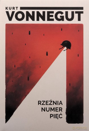 Rzeźnia numer pięć - Kurt Vonnegut [KSIĄŻKA]