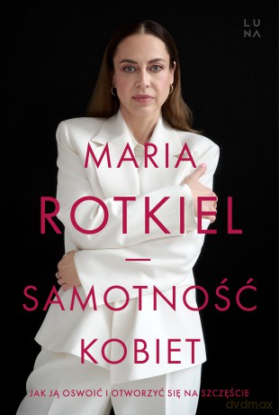 Samotność kobiet - Maria Rotkiel [KSIĄŻKA]