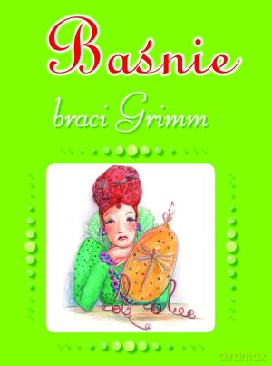 Baśnie braci Grimm - Marta Jakubiuk (tłum.) [KSIĄŻKA]