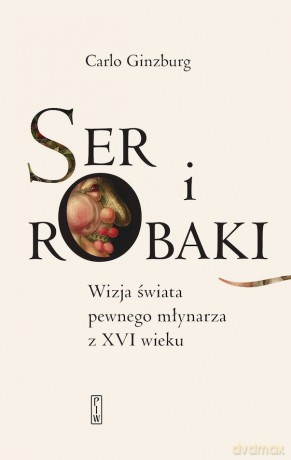 Ser i robaki wyd. 2 - Carlo Ginzburg [KSIĄŻKA]
