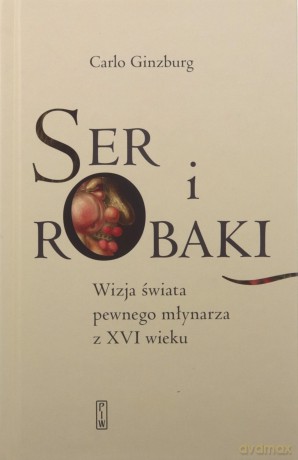 Ser i robaki wyd. 2 - Carlo Ginzburg [KSIĄŻKA]